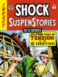 Title: The EC Archives: Shock Suspenstories Volume 3, Author: Carl Wessler