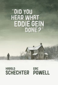 Title: Did You Hear What Eddie Gein Done?, Author: Eric Powell