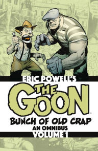 Title: The Goon Vol. 1: Bunch of Old Crap, an Omnibus, Author: Eric Powell