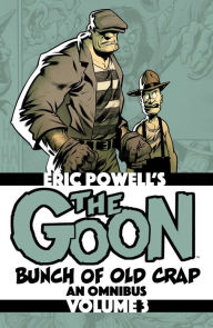 Title: The Goon Vol. 3: Bunch of Old Crap, an Omnibus, Author: Eric Powell