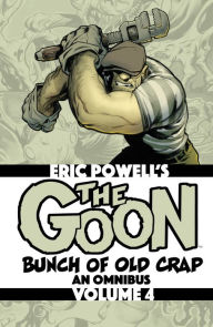 Title: The Goon Vol. 4: Bunch of Old Crap, an Omnibus, Author: Eric Powell