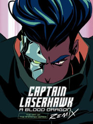 Download ebooks google android The Art of Captain Laserhawk: A Blood Dragon Remix in English by Ubisoft, Bobbypills