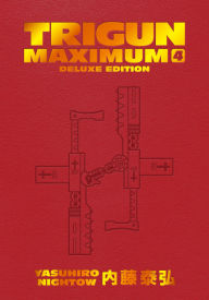 Title: Trigun Maximum Deluxe Edition Volume 4, Author: Yasuhiro Nightow