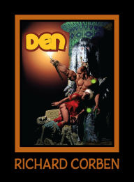 Title: DEN Volume 4: Dreams and Alarums, Author: Richard Corben