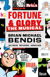 Title: Fortune and Glory: The Musical, Author: Brian Michael Bendis