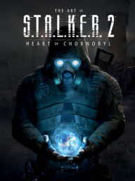 Title: The Art of S.T.A.L.K.E.R. 2: Heart of Chornobyl, Author: GSC Game World