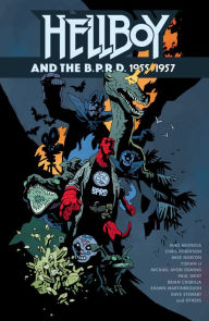 Free online download pdf books Hellboy and the B.P.R.D.: 1955-1957 by Mike Mignola, Chris Roberson, Brian Churilla, Mike Norton, Shawn Martinbrough