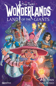 Title: Tiny Tina's Wonderlands: Land of the Giants, Author: Paul Tobin