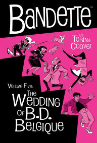 Free ebooks on psp for download Bandette Volume 5: The Wedding of B.D. Belgique