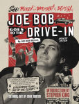 Alternative view 1 of Joe Bob Goes to the Drive-In (Updated Edition)