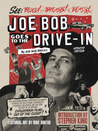 Title: Joe Bob Goes to the Drive-In (Updated Edition), Author: Joe Bob Briggs