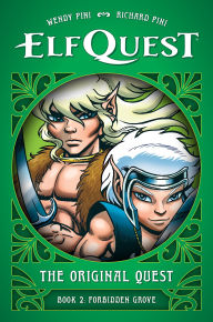 Download gratis e book ElfQuest: The Original Quest: Book 2--Forbidden Grove by Wendy Pini, Richard Pini  in English