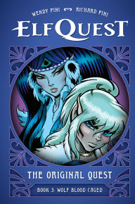 Download ebooks from google books free ElfQuest: The Original Quest: Book 3--Wolf Blood Caged PDB DJVU PDF English version 9781506748511