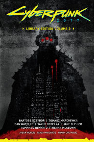 Title: Cyberpunk 2077 Library Edition Volume 2, Author: Bartosz Sztybor