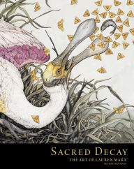 Books downloaded Sacred Decay: The Art of Lauren Marx (Second Edition) (English Edition) RTF