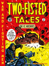 Title: The EC Archives: Two-Fisted Tales Volume 2, Author: Harvey Kurtzman