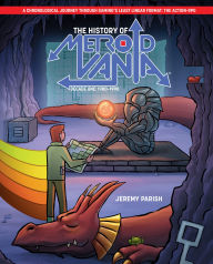 Title: The History of Metroidvania: Decade One--1980-1990, Author: Jeremy Parish