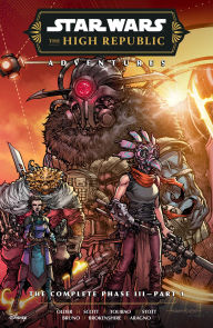 Title: Star Wars: The High Republic Adventures--The Complete Phase III Part 1, Author: Daniel José Older