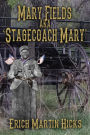 Mary Fields aka Stagecoach Mary