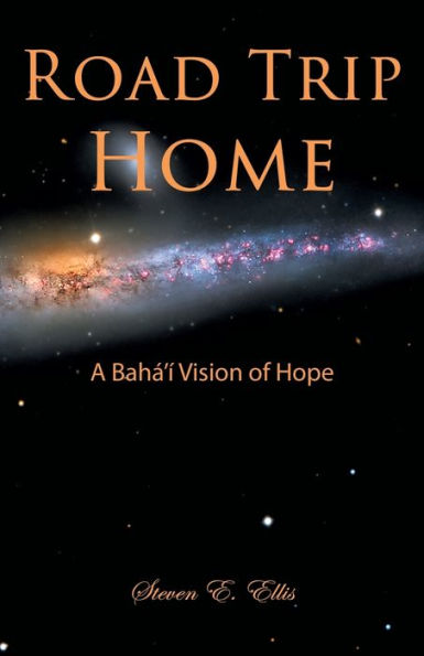 Road Trip Home - A Bahá'í Vision of Hope