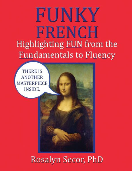 Funky French: Highlighting FUN from the Fundamentals to Fluency