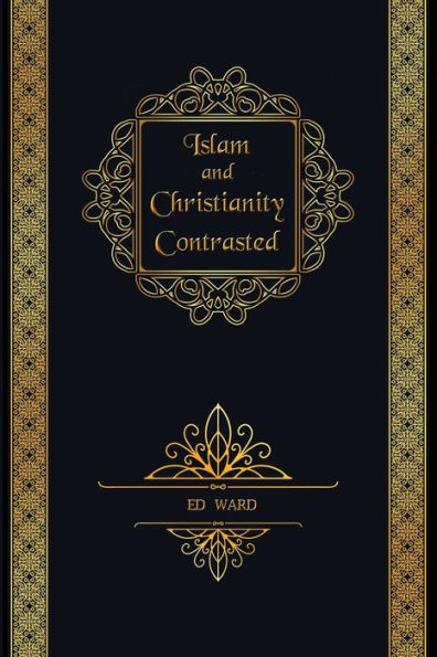 Islam and Christianity Contrasted