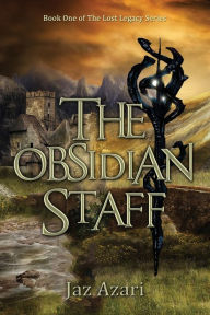 Title: The Obsidian Staff, Author: Jaz Azari