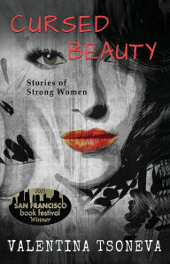 Title: Cursed Beauty: Stories of Strong Women:, Author: Valentina Tsoneva