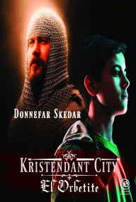 Title: Kristendant City - El Orbetite, Author: Donnefar Skedar