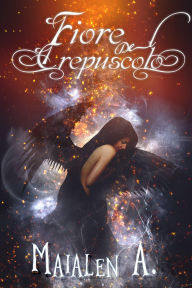 Title: Fiore del crepuscolo, Author: Maialen Alonso