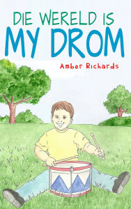 Title: Die wereld is my drom, Author: Amber Richards
