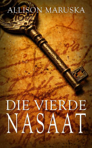 Title: Die Vierde Nasaat, Author: Allison Maruska