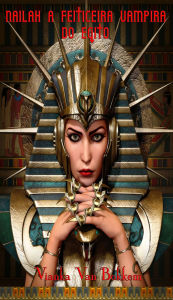 Title: Nailah - A Feiticeira-Vampira do Egito, Author: Vianka Van Bokkem