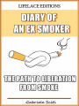 Diary Of An Ex Smoker - The Path To Liberation From Smoke