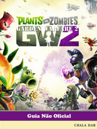 Title: Plants vs Zombies Garden Warfare 2 Guia Não Oficial, Author: The Yuw