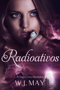 Title: Radioativos, Author: W.J. May
