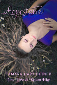 Title: Acuéstame, Author: Tamara Hart Heiner