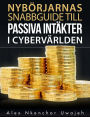 Nybörjarnas Snabbguide Till Passiva Intäkter I Cybervärlden