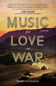 Title: Music for Love or War, Author: Martyn Burke