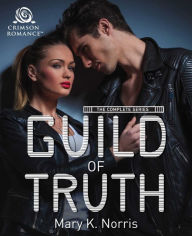 Title: Guild of Truth: The Complete Series, Author: Mary K Norris
