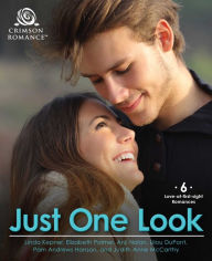 Title: Just One Look: 6 Love-at-First-Sight Romances, Author: Linda Kepner