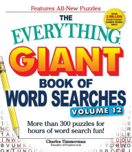 Title: The Everything Giant Book of Word Searches, Volume 12: More than 300 puzzles for hours of word search fun!, Author: Charles Timmerman