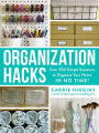 Organization Hacks: Over 350 Simple Solutions to Organize Your Home in No Time!