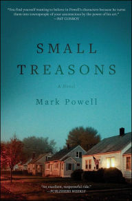 Title: Small Treasons, Author: Mark Powell