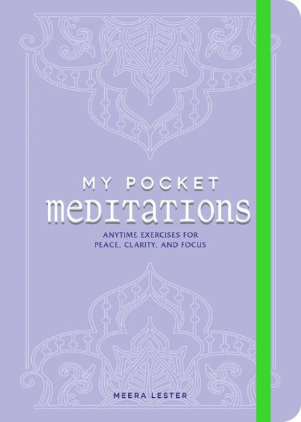 My Pocket Meditations: Anytime Exercises for Peace, Clarity, and Focus