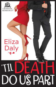 Title: 'Til Death Do Us Part, Author: Eliza Daly