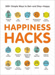 E book download english Happiness Hacks: 300+ Simple Ways to Get-and Stay-Happy by Adams Media Corporation (English Edition) MOBI FB2 RTF 9781507206348