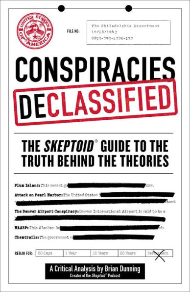 Conspiracies Declassified: the Skeptoid Guide to Truth Behind Theories
