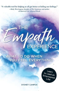 Title: The Empath Experience: What to Do When You Feel Everything, Author: Chad Gold Band