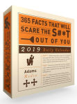 Alternative view 1 of 365 Facts That Will Scare the S#*t Out of You 2019 Daily Calendar